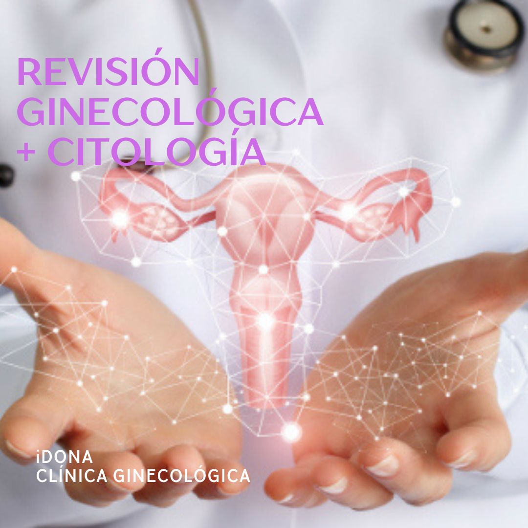 Revisión Ginecológica con citología iDONA
